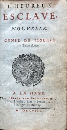 L’Heureux Esclave. Nouvelle. Ornee de Figures en Taille-douce. by [BREMOND, Gabriel (1645? - 17??) ] attrib. also attrib. to Olivier de Varennes